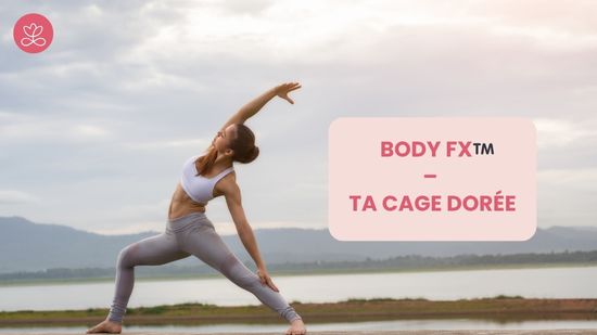 Jour 12. Body Fx™️ – Ta cage dorée avec Natasha Arseneault
